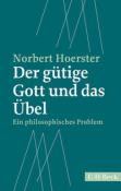 Norbert Hoerster: Der gütige Gott und das Übel - Taschenbuch
