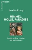 Bernhard Lang: Himmel, Hölle, Paradies - Taschenbuch