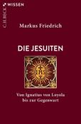 Markus Friedrich: Die Jesuiten - Taschenbuch