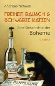 Andreas Schwab: Freiheit, Rausch und schwarze Katzen - gebunden