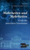Peter Strohschneider: Wahrheiten und Mehrheiten - Taschenbuch