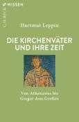 Hartmut Leppin: Die Kirchenväter und ihre Zeit - Taschenbuch