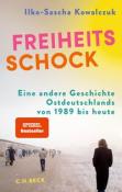 Ilko-Sascha Kowalczuk: Freiheitsschock - gebunden