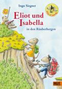 Ingo Siegner: Eliot und Isabella in den Räuberbergen - gebunden