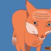 Martin Baltscheit: Die Geschichte vom Fuchs, der den Verstand verlor - Taschenbuch