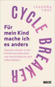 Leandra Vogt: Cycle Breaker: Für mein Kind mache ich es anders - Taschenbuch