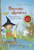 Sabine Städing: Petronella Apfelmus - Zauberschlaf und Knallfroschchaos (Sonderausgabe) - Taschenbuch