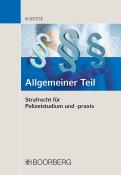 Hinner Schütze: Strafrecht für Polizeistudium und -praxis - Allgemeiner Teil