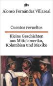 Alonso Fernández Villareal: Cuentos revueltos. Kleine Geschichten aus Mittelamerika, Kolumbien und Mexiko - Taschenbuch