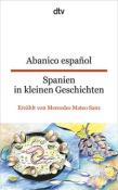Abanico español Spanien in kleinen Geschichten. Spanien in kleinen Geschichten - Taschenbuch