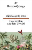 Horacio Quiroga: Cuentos de la selva Geschichten aus dem Urwald - Taschenbuch