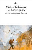 Michael Köhlmeier: Das Sonntagskind - Taschenbuch