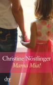 Christine Nöstlinger: Mama mia! - Taschenbuch