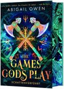 Abigail Owen: The Games Gods Play - Schattenverführt - gebunden