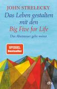 John P. Strelecky: Das Leben gestalten mit den Big Five for Life - Taschenbuch