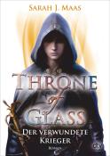 Sarah J. Maas: Throne of Glass - Der verwundete Krieger - Taschenbuch