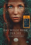 Alexandra Christo: Elian und Lira - Das wilde Herz der See - Taschenbuch
