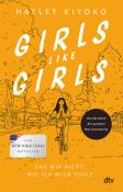 Hayley Kiyoko: Girls like girls - Sag mir nicht, wie ich mich fühle - Taschenbuch