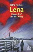 Käthe Recheis: Lena, Unser Dorf und der Krieg - Taschenbuch