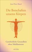 Jean-Pierre Barral: Die Botschaften unseres Körpers - gebunden