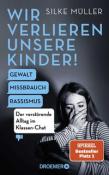 Silke Müller: Wir verlieren unsere Kinder! - gebunden