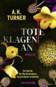 A. K. Turner: Tote klagen an - Taschenbuch