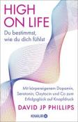 David JP Phillips: High on Life: Du bestimmst, wie du dich fühlst - Taschenbuch