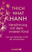 Thich Nhat Hanh: Versöhnung mit dem inneren Kind - gebunden