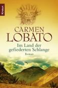 Carmen Lobato: Im Land der gefiederten Schlange - Taschenbuch