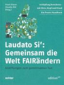 Laudato Si: Gemeinsam die Welt FAIRändern - Taschenbuch