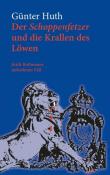 Günter Huth: Der Schoppenfetzer und die Krallen des Löwen - Taschenbuch