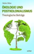 Stefan Silber: Ökologie und Postkolonialismus - Taschenbuch