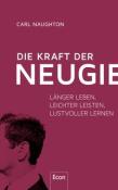 Carl Naughton: Die Kraft der Neugier - gebunden