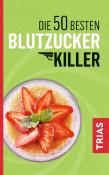 Sven-David Müller: Die 50 besten Blutzucker-Killer - Taschenbuch