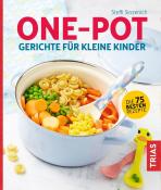 Steffi Sinzenich: One-Pot - Gerichte für kleine Kinder - Taschenbuch