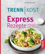 Ursula Summ: Trennkost Express-Rezepte - Taschenbuch