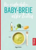 Dunja Rieber: Die einfachsten Babybreie aller Zeiten - Taschenbuch