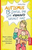 Debby Elley: Autismus - 15 Dinge, die dir niemand gesagt hat - Taschenbuch