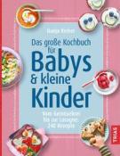 Dunja Rieber: Das große Kochbuch für Babys & kleine Kinder - gebunden