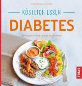 Kirsten Metternich von Wolff: Köstlich essen Diabetes - Taschenbuch