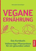 Alexandra Kuchenbaur: Vegane Ernährung - gebunden
