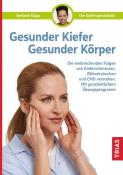 Stefanie Kapp: Gesunder Kiefer - Gesunder Körper - Taschenbuch