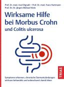 Jürgen-Michael Stein: Wirksame Hilfe bei Morbus Crohn und Colitis ulcerosa - Taschenbuch