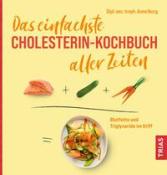 Anne Iburg: Das einfachste Cholesterin-Kochbuch aller Zeiten - Taschenbuch