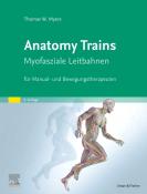 Thomas W. Myers: Anatomy Trains - gebunden