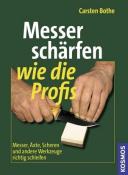 Carsten Bothe: Messer schärfen wie die Profis - Taschenbuch