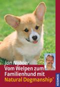 Jan Nijboer: Vom Welpen zum Familienhund mit Natural Dogmanship - gebunden