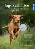 Anja Fiedler: Jagdverhalten - verstehen, kontrollieren, ausgleichen - gebunden