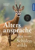 Burkhard Stöcker: Die Altersansprache des Schalenwilds - gebunden