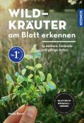 Meike Bosch: Wildkräuter am Blatt erkennen - Taschenbuch